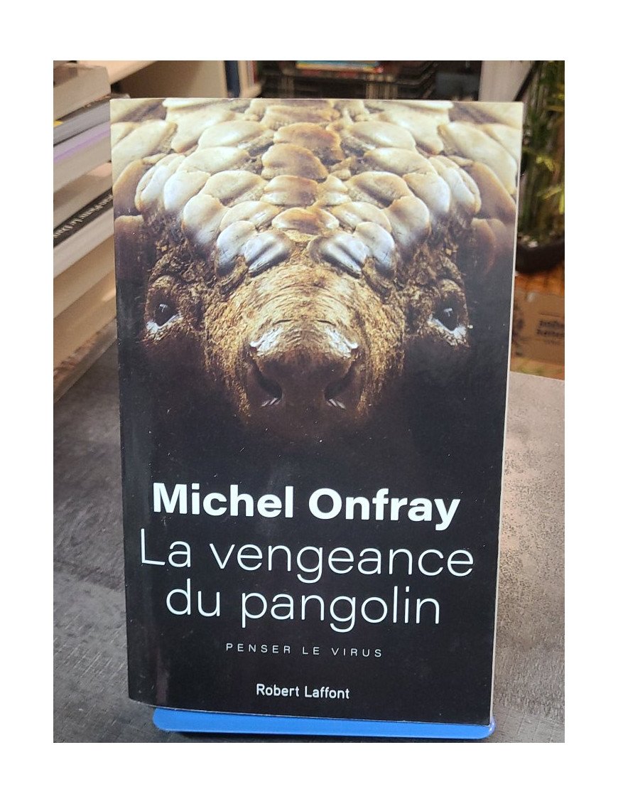 La Vengeance du pangolin - Penser le virus