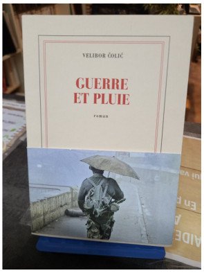 Guerre et pluie - Velibor ?oli?