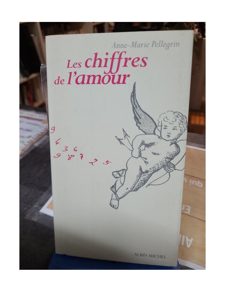 Les Chiffres De L'Amour - Anne-Marie Pellegrin