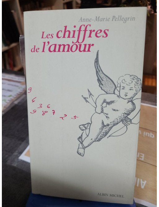 Les Chiffres De L'Amour - Anne-Marie Pellegrin
