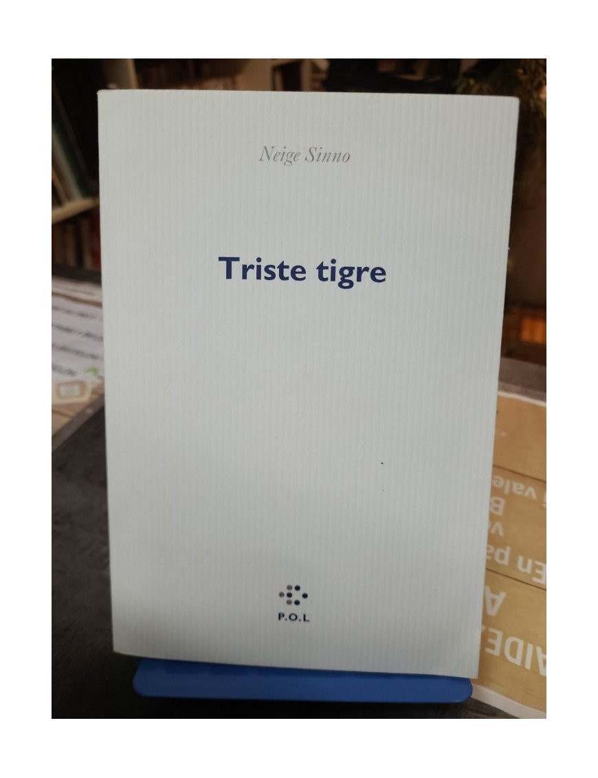 Triste Tigre - Prix Femina 2023 - Neige Sinno
