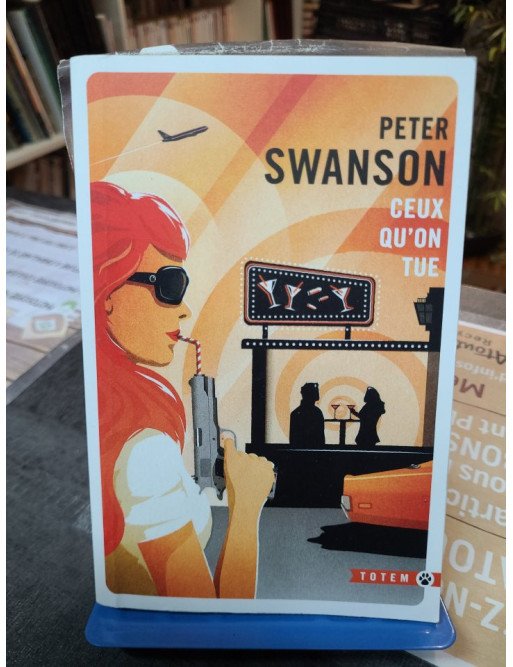 Ceux qu'on tue - Peter Swanson