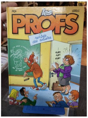 Les Profs Tome 4 - Rentrée des artistes par Pica et Erroc