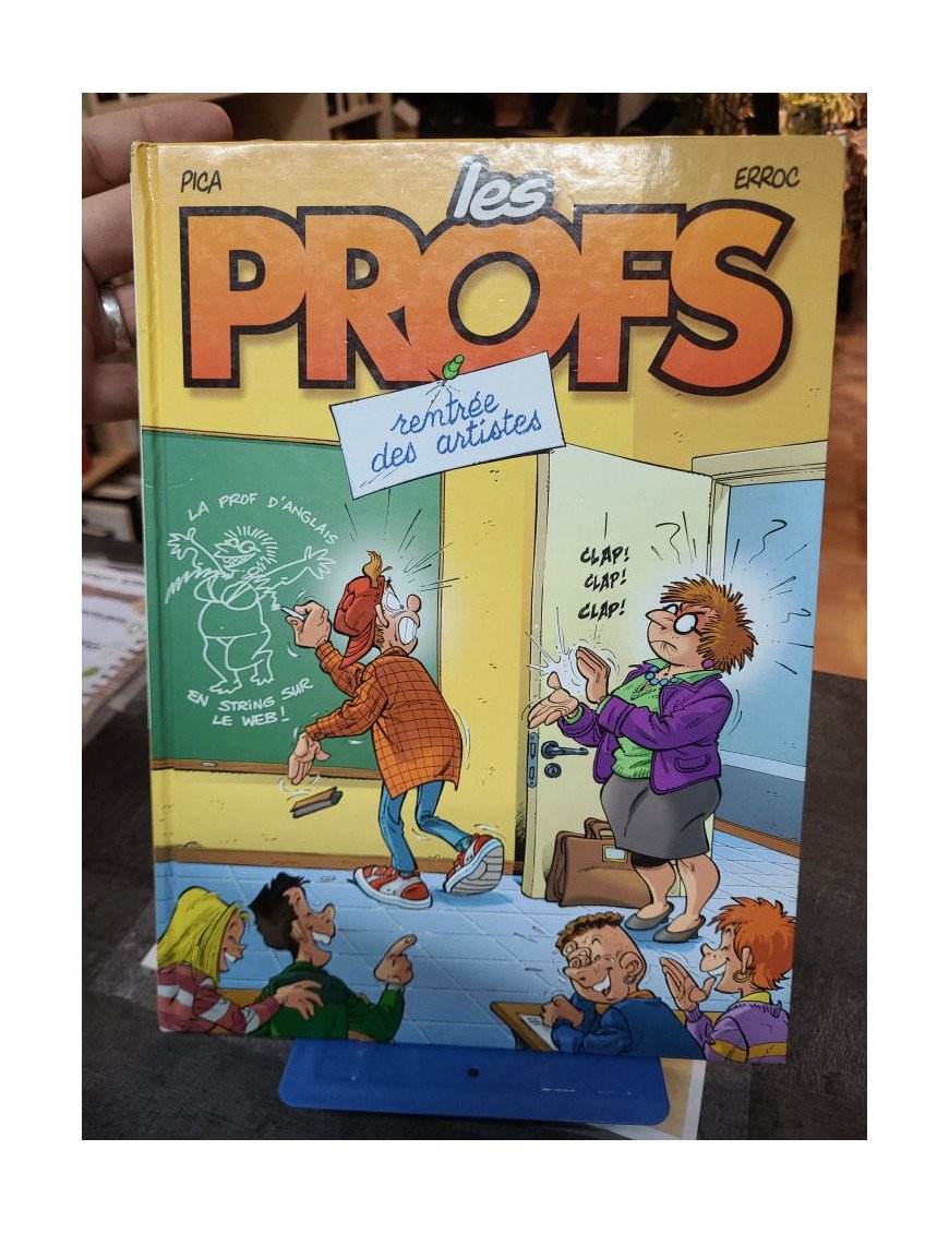Les Profs Tome 4 - Rentrée des artistes par Pica et Erroc