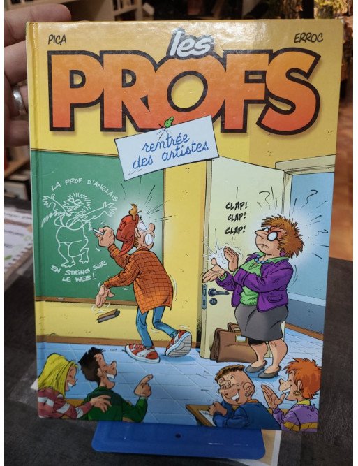 Les Profs Tome 4 - Rentrée des artistes par Pica et Erroc