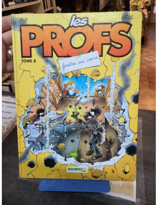 Les Profs Tome 8 - Fenêtre sur cours par Erroc et Pica