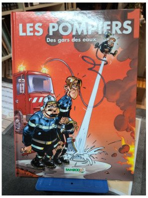 Les Pompiers Tome 1 - Des gars des eaux par Christophe Cazenove et Stédo