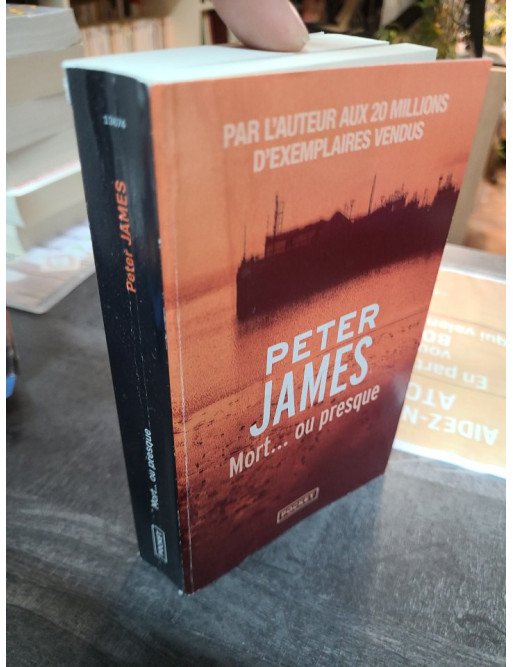 Mort... ou presque - Peter James