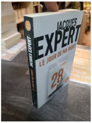 Le Jour de ma mort - Jacques Expert
