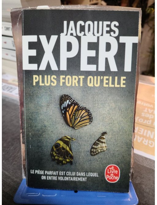 Plus fort qu'elle - Jacques Expert