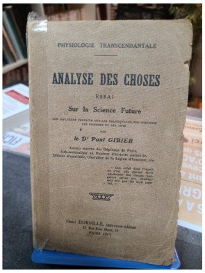 Physiologie transcendentale - Analyse des choses essai sur la science future - Paul Gibier