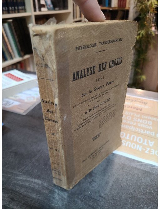 Physiologie transcendentale - Analyse des choses essai sur la science future - Paul Gibier