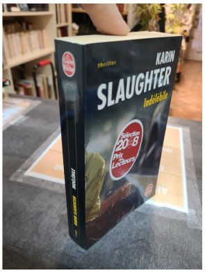 Indélébile - Thriller captivant de Karin Slaughter