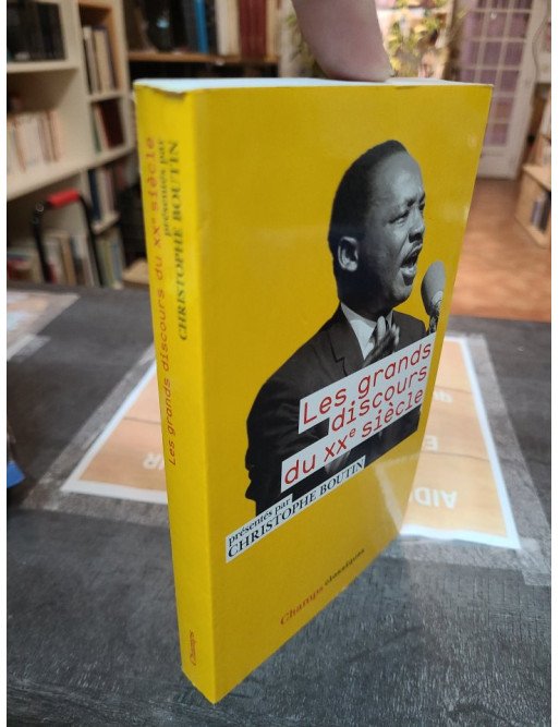 Les grands discours du XXe siècle - Christophe Boutin