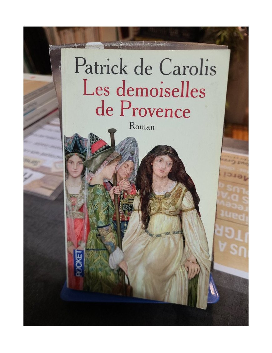 Les Demoiselles de Provence - Patrick de Carolis