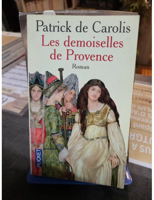 Les Demoiselles de Provence - Patrick de Carolis