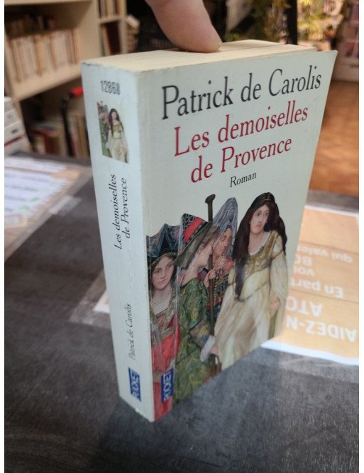 Les Demoiselles de Provence - Patrick de Carolis