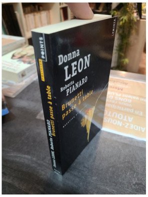 Brunetti passe à table - Recettes et récits - Donna Leon, Roberta Pianaro