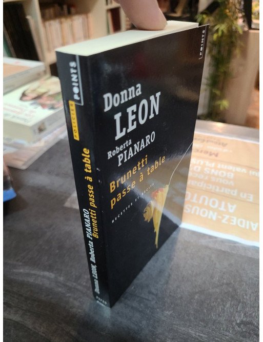 Brunetti passe à table - Recettes et récits - Donna Leon, Roberta Pianaro