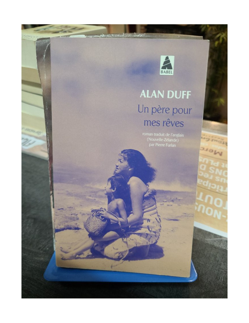 Un père pour mes rêves - Alan Duff