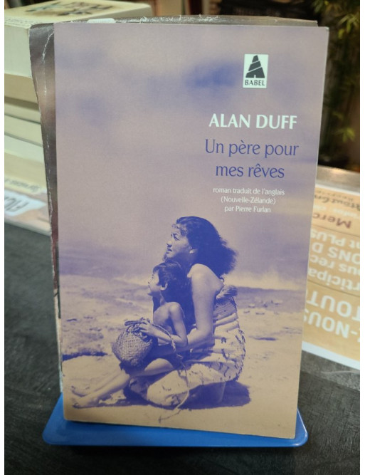 Un père pour mes rêves - Alan Duff