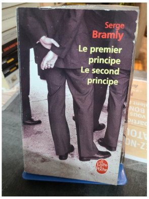 Le Premier Principe, le Second Principe - Serge Bramly