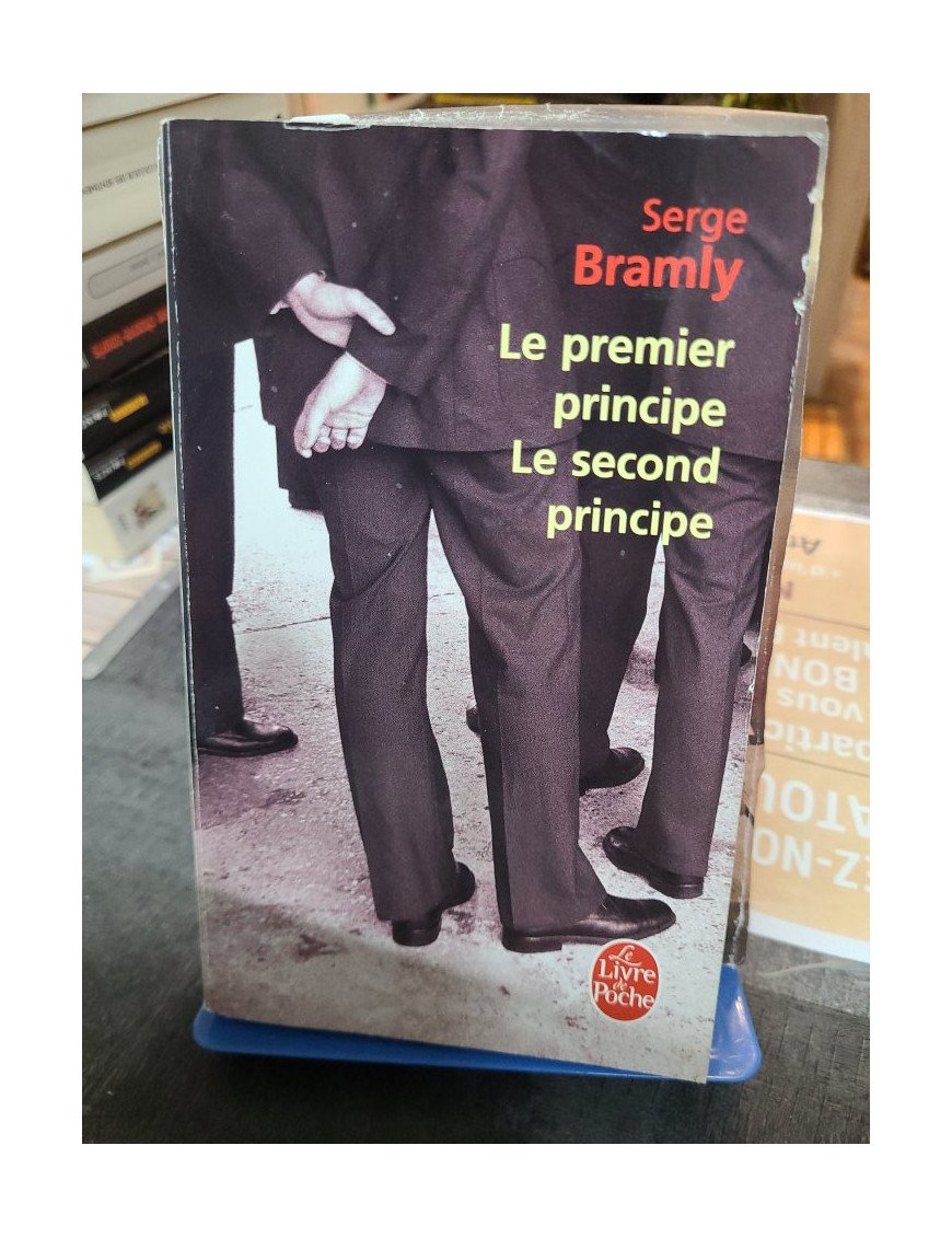 Le Premier Principe, le Second Principe - Serge Bramly