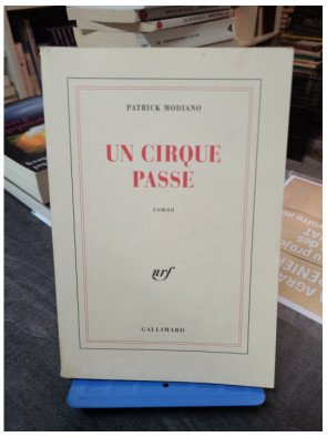 Un cirque passe – Patrick Modiano