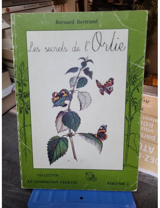 Les secrets de l'ortie de Bernard Bertrand