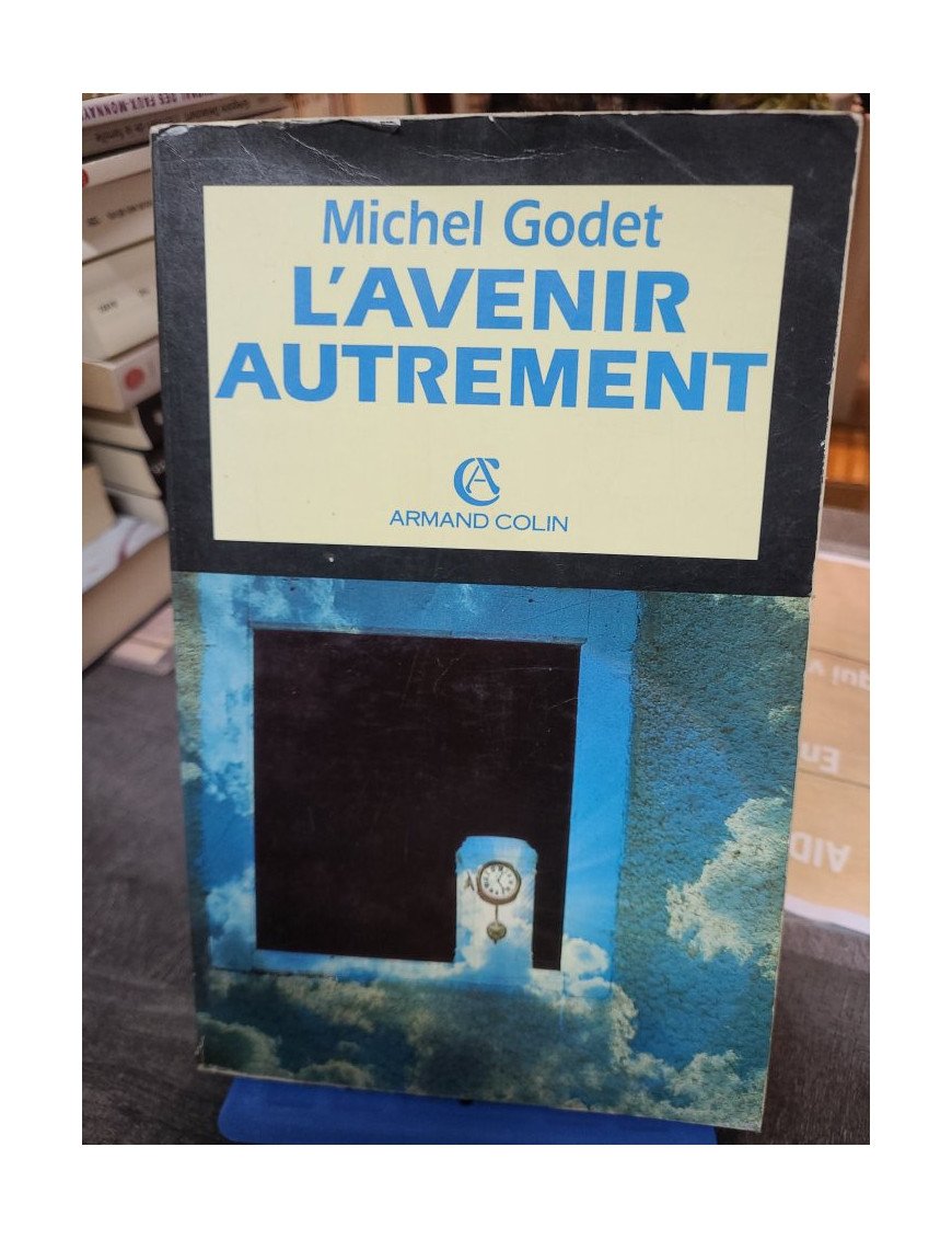 L'avenir autrement - Michel Godet