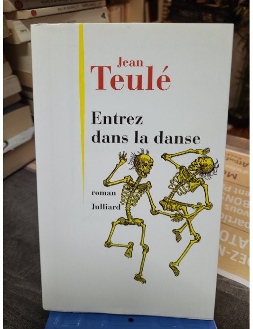 Entrez dans la danse - Jean Teulé