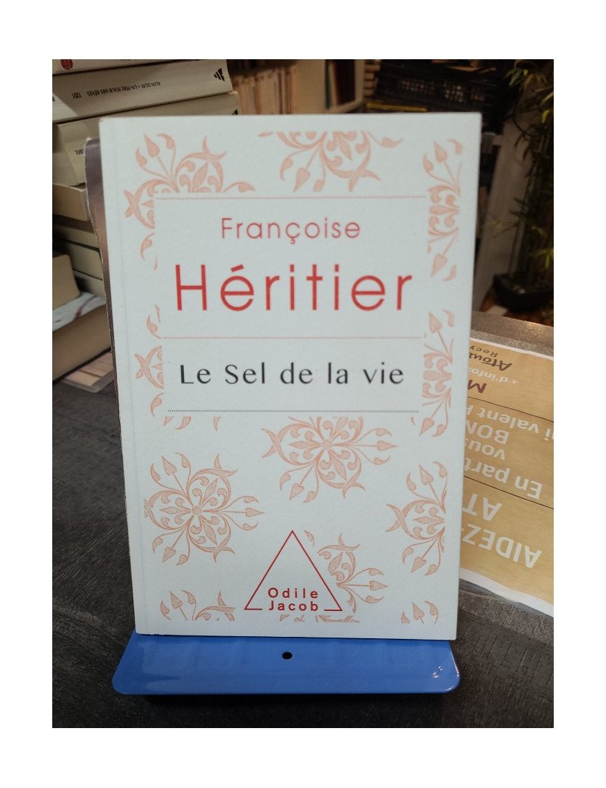 Le sel de la vie - Lettre à un ami - Françoise Héritier