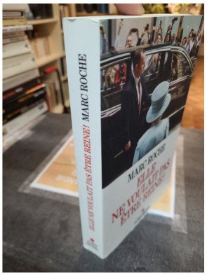 Elle ne voulait pas être reine ! Marc Roche