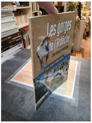 Les gorges de l'Ardèche une réserve naturelle Le Dauphiné libéré