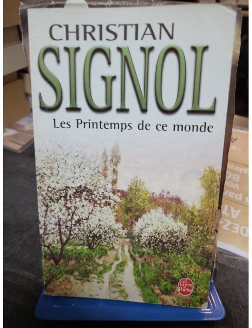 Les Printemps de ce monde Par Christian Signol