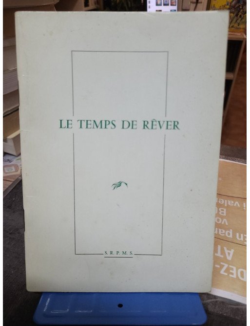 Le Temps de Rêver Association des Amis de Saint Pierreville