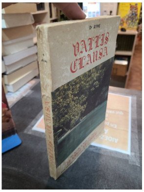 Vallis Clausa La Sorgue Souterraine Etude Geologique et Mecanisme de la Fontaine de Vaucluse AYME