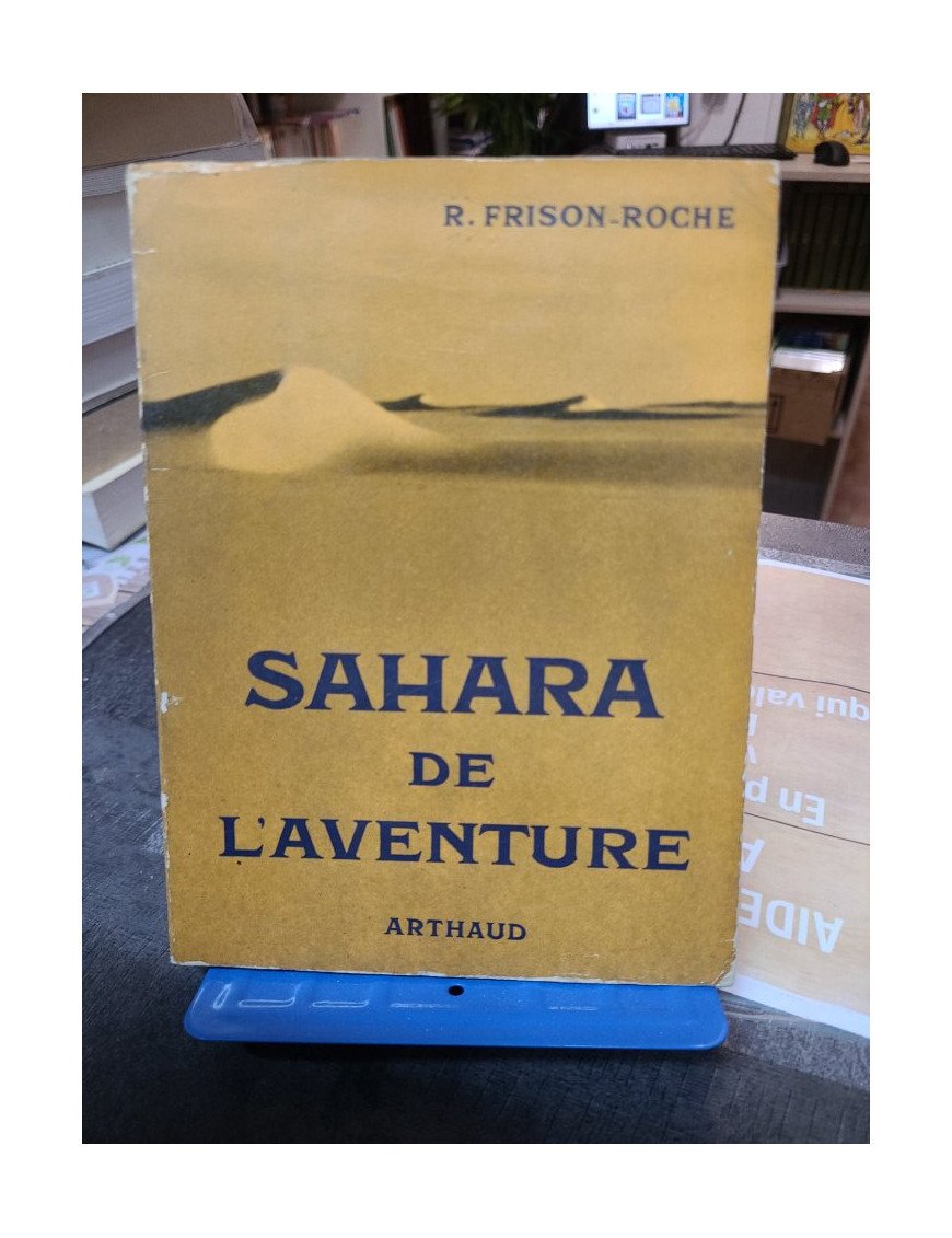 Sahara de l'aventure Frison-Roche R.