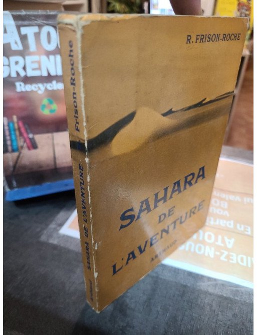 Sahara de l'aventure Frison-Roche R.