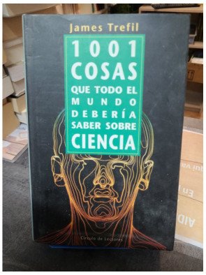 1001 Cosas Que Todo El Mundo Debería Saber Sobre Ciencia James S. Trefil
