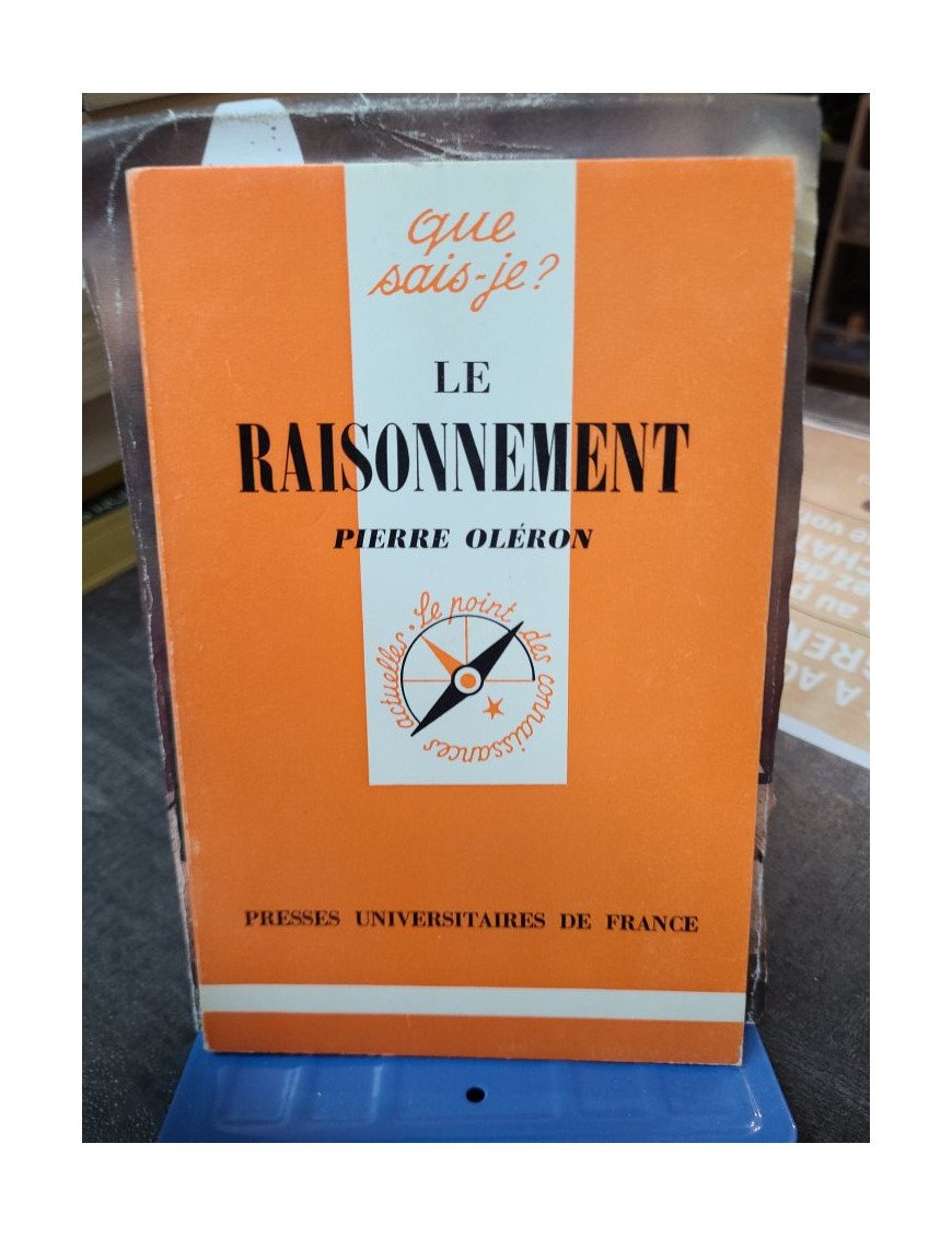 Le Raisonnement Que sais-je Pierre Oléron