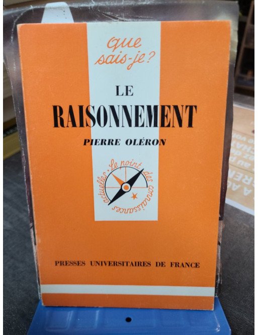 Le Raisonnement Que sais-je Pierre Oléron