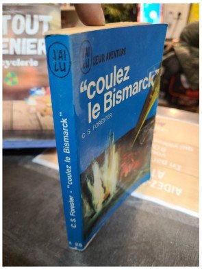 Coulez le Bismarck de C.S. Forester