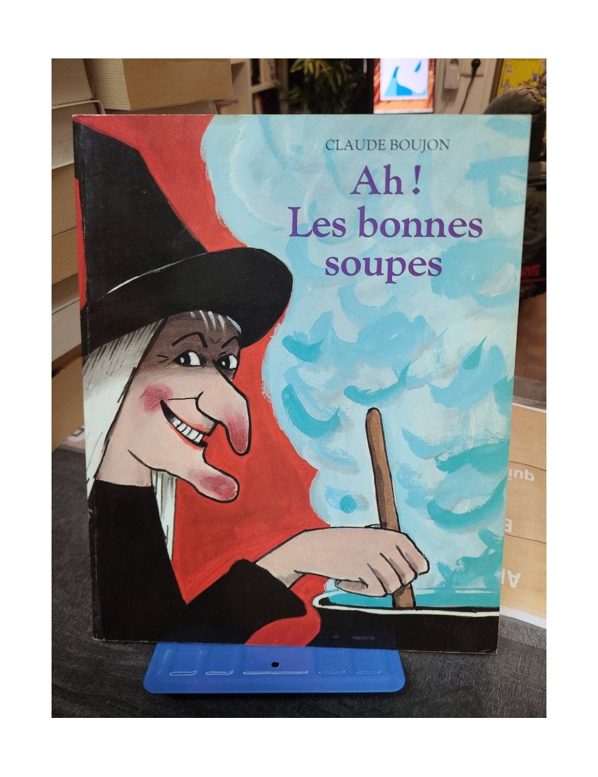Ah ! Les bonnes soupes de Claude Boujon