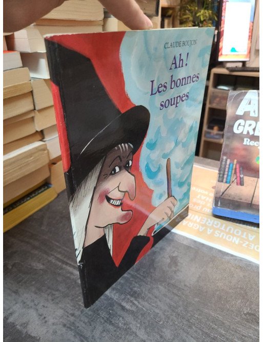 Ah ! Les bonnes soupes de Claude Boujon