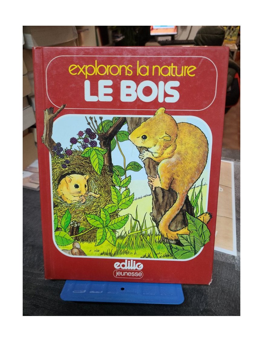 Le Bois – Explorons la nature par Michael Chinery