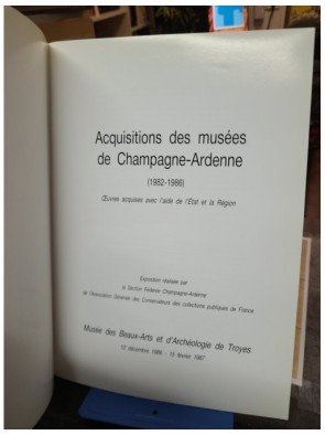 Acquisitions des musées de Champagne-Ardennes 1982-1986 – Musée des Beaux-Arts de Troyes