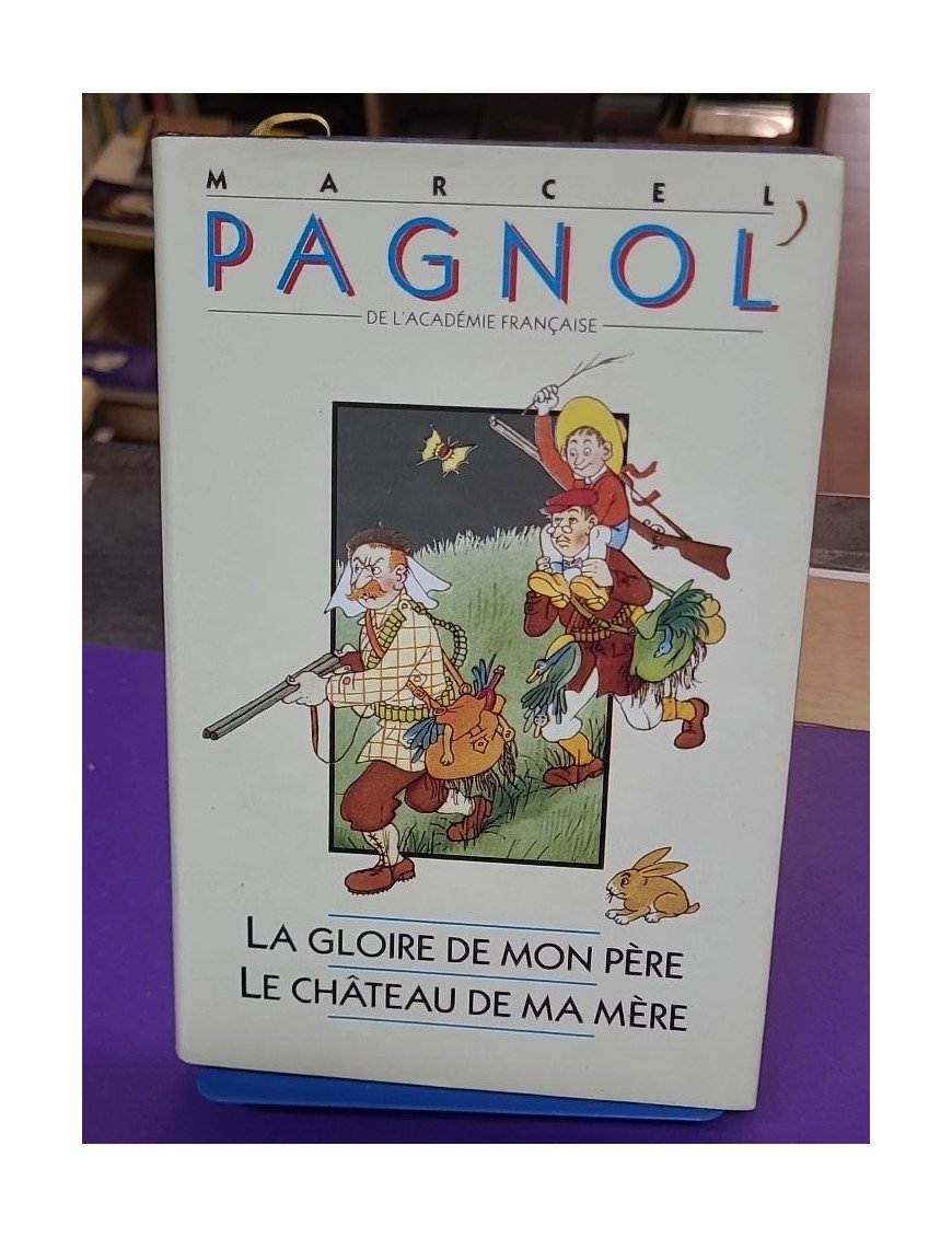 LA GLOIRE DE MON PERE LE CHATEAU DE MA MERE. Par PAGNOL MARCEL
