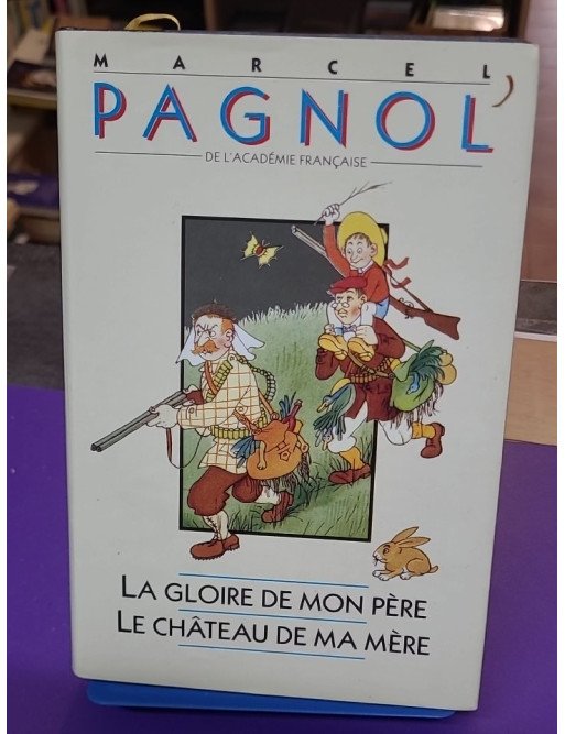 LA GLOIRE DE MON PERE LE CHATEAU DE MA MERE. Par PAGNOL MARCEL