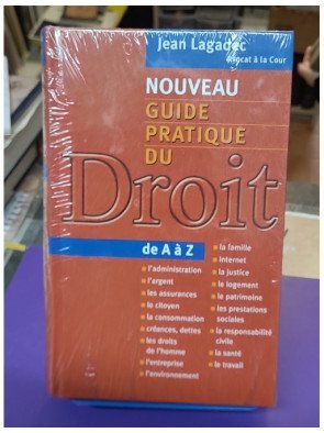 Nouveau guide pratique du droit de A à Z Jean Lagadec – Référence juridique complète
